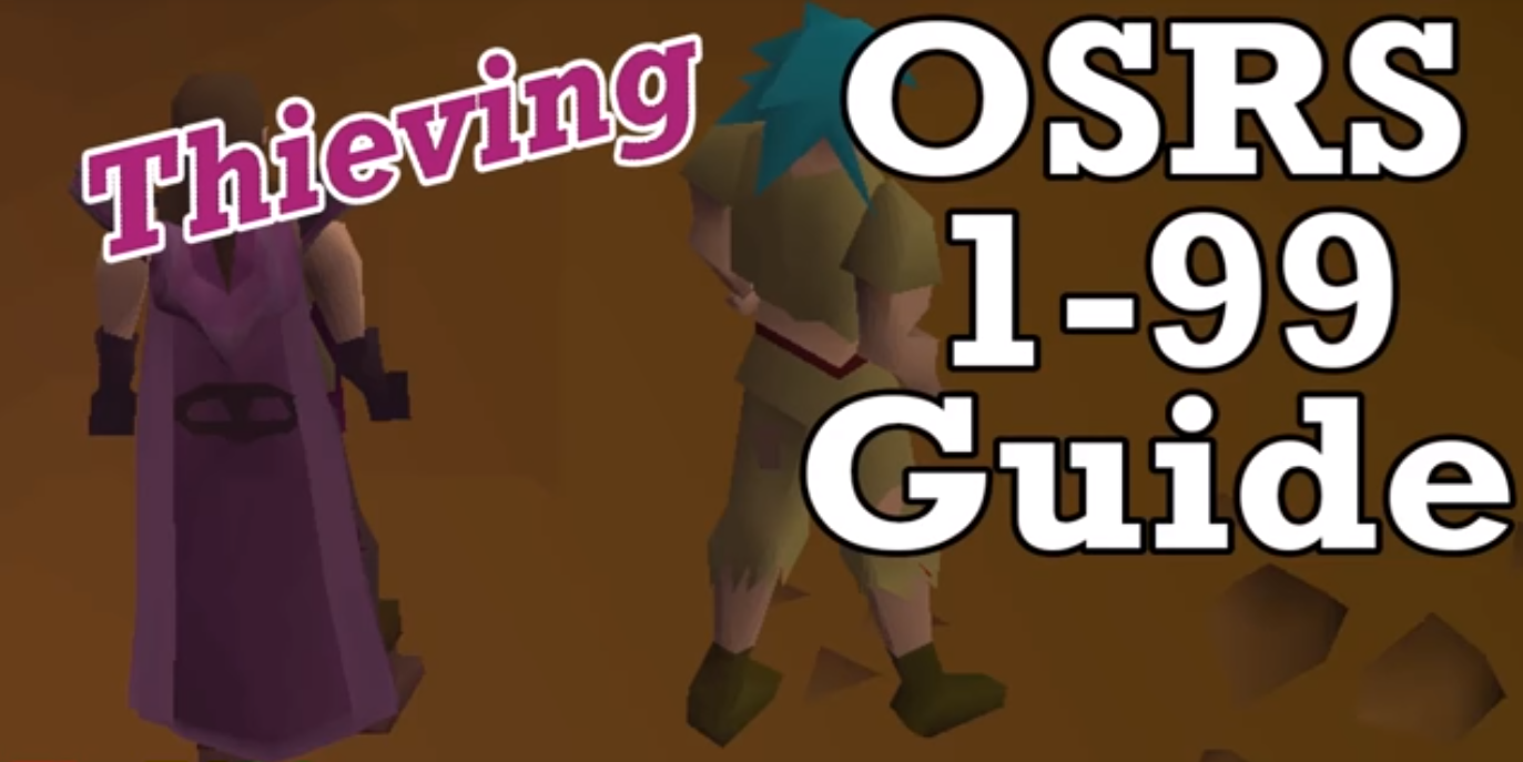 OSRS - 1 to 99 thieving guide