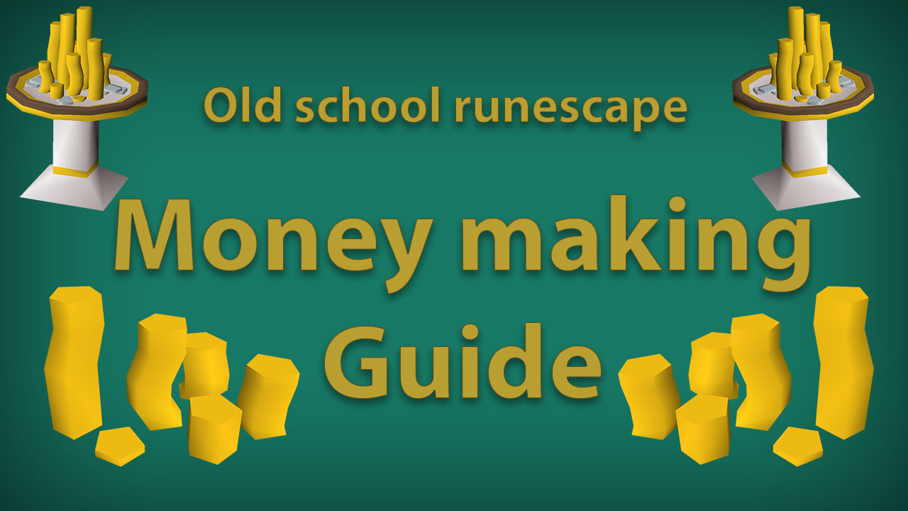 OSRS Quick money making methods!